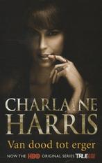 Van dood tot erger / True blood / 8 9789024555536, Verzenden, Gelezen, Charlaine Harris