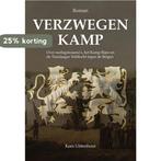 Verzwegen Kamp 9789463655941 Kees Uittenhout, Boeken, Verzenden, Zo goed als nieuw, Kees Uittenhout