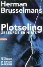 Plotseling gebeurde er niets 9789046141021, Boeken, Verzenden, Gelezen, Herman Brusselmans