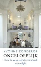 Ongelofelijk (9789044640274, Yvonne Zonderop), Boeken, Verzenden, Nieuw