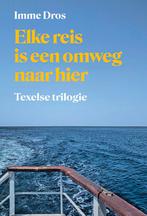 Elke reis is een omweg naar hier 9789083176444 Imme Dros, Boeken, Verzenden, Gelezen, Imme Dros