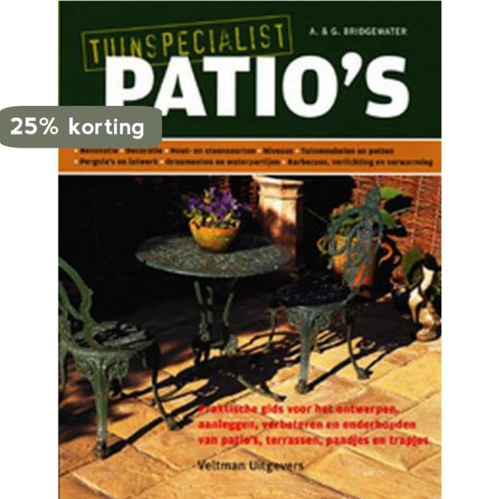 Patios / Tuinspecialist 9789059204133 G. Bridgewater, Boeken, Hobby en Vrije tijd, Gelezen, Verzenden