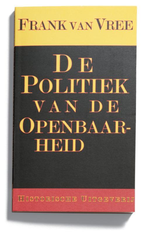 De politiek van de openbaarheid 9789065540829, Livres, Science, Envoi