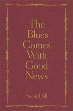 Hall, S: The Blues Comes With Good News 9781529383973, Livres, Sonny Hall, Verzenden
