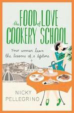 The Food of Love Cookery School 9781409133797, Boeken, Verzenden, Zo goed als nieuw, Nicky Pellegrino