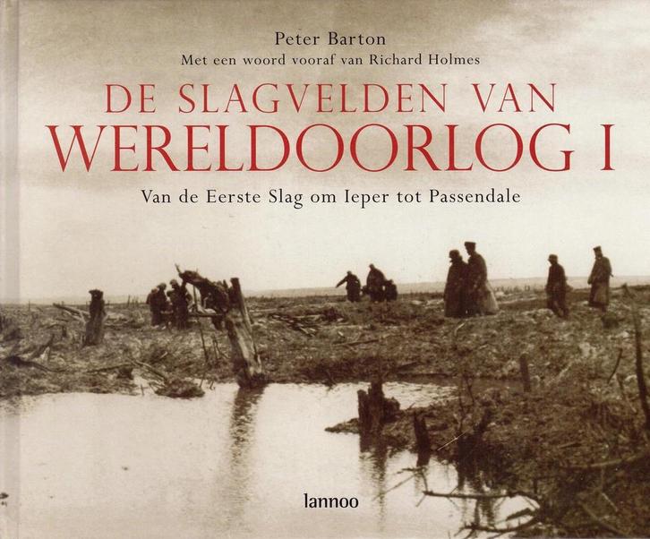 De slagvelden van Wereldoorlog I 9789020961782 P. Barton, Livres, Guerre & Militaire, Envoi