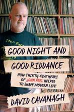 Good Night and Good Riddance 9780571302475 David Cavanagh, Verzenden, David Cavanagh
