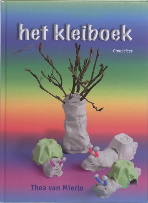 Het kleiboek 9789021338149 Thea van Mierlo, Boeken, Hobby en Vrije tijd, Gelezen, Verzenden