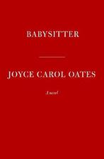 Babysitter 9780593535172, Joyce Carol Oates, Verzenden