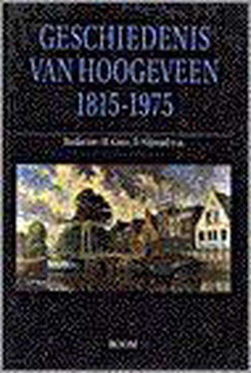 Geschiedenis van Hoogeveen 1815-1975 9789053520451, Livres, Histoire mondiale, Envoi