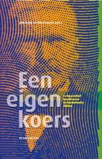 Een eigen koers 9789086593187, Boeken, Verzenden, Zo goed als nieuw