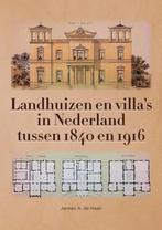Landhuizen en villa’s in Nederland tussen 1840 en 1916, Verzenden, Zo goed als nieuw, Jannes A. de Haan