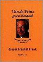 Van de prins geen kwaad 9789026109973 G. Frenkel Frank, Livres, Poèmes & Poésie, Verzenden, G. Frenkel Frank