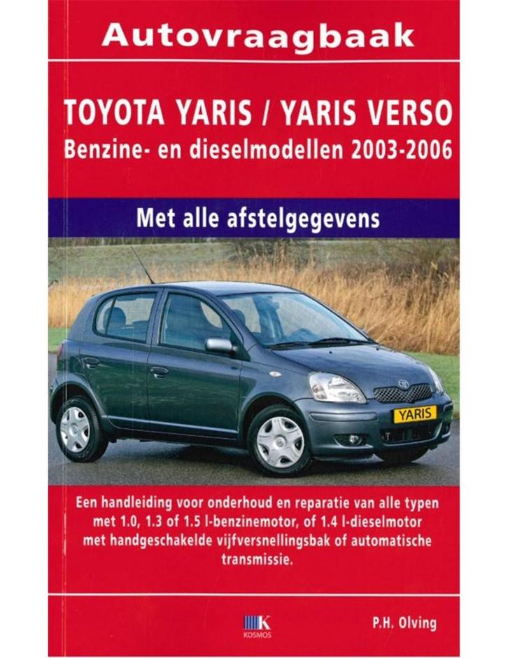 2003 - 2006 TOYOTA YARIS - VERSO BENZINE & DIESEL VRAAGBAA.., Auto diversen, Handleidingen en Instructieboekjes, Ophalen of Verzenden