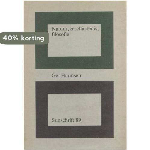 Natuur, geschiedenis, filosofie 9789061680895 Harmsen, Boeken, Overige Boeken, Gelezen, Verzenden