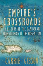 Empires Crossroads 9780230766174 Carrie Gibson, Verzenden, Zo goed als nieuw, Carrie Gibson