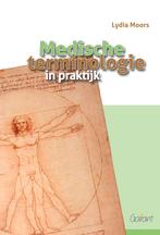 Medische terminologie in praktijk 9789044135824 Lydia Moors, Verzenden, Zo goed als nieuw, Lydia Moors