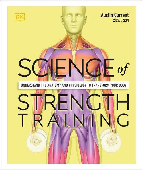 Science of Strength Training 9780744026955 Austin Current, Boeken, Overige Boeken, Zo goed als nieuw, Verzenden