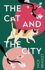 The Cat and the City 9781786499899 Nick Bradley, Verzenden, Gelezen, Nick Bradley