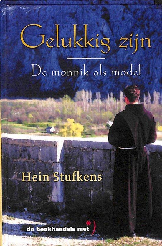 Gelukkig zijn. De monnik als model. 9789020276947 Stufkens, Boeken, Overige Boeken, Gelezen, Verzenden