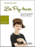 Les Psy-trucs pour les enfants de 6 à 9 ans  Suzanne ..., Livres, Suzanne Vallières, Verzenden