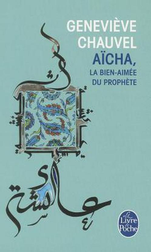 Aicha, LA Bien-Aimee Du Prophete 9782253126645, Livres, Livres Autre, Envoi