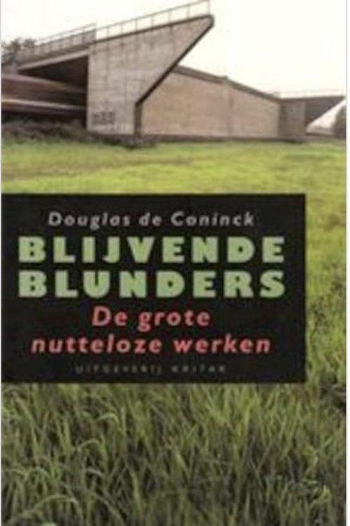 BLIJVENDE BLUNDERS. DE GROTE NUTTELOZE WERKEN 9789063035013, Boeken, Politiek en Maatschappij, Gelezen, Verzenden