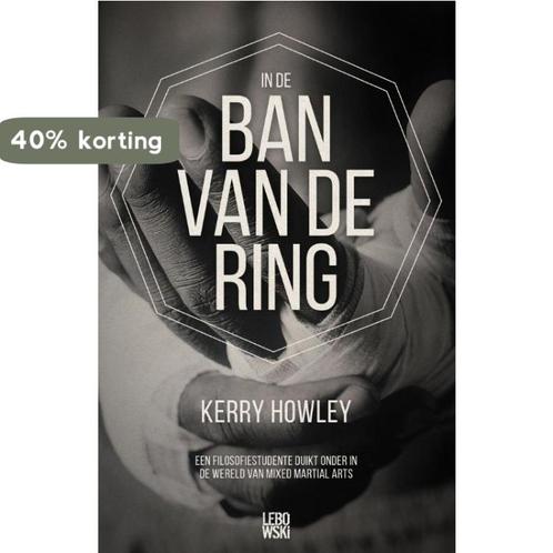 In de ban van de ring 9789048826445 Kerry Howley, Boeken, Literatuur, Zo goed als nieuw, Verzenden