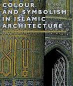Colour and Symbolism in Islamic Architecture, Verzenden