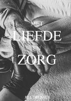 Met liefde en zorg 9789464202663 Jill Delsaux, Verzenden, Gelezen, Jill Delsaux