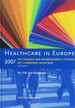 Health Care In Europe / 2007 / Druk 1 9789035229150, Boeken, Y.w. Kemenade, Zo goed als nieuw, Verzenden
