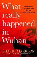What Really Happened In Wuhan 9781460761083 Sharri Markson, Verzenden, Gelezen, Sharri Markson