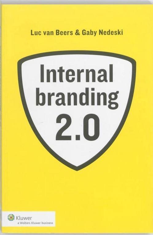 Internal branding 2.0 - Gaby Nedeski, Luc van Beers - 978901, Boeken, Studieboeken en Cursussen, Verzenden