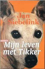 Mijn leven met Tikker 9789046130353 Jan Siebelink, Verzenden, Jan Siebelink