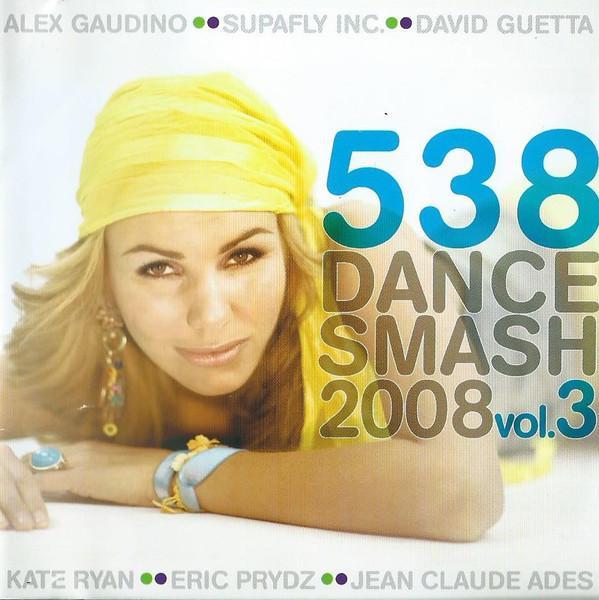Various - 538 Dance Smash 2008 Vol. 3, CD & DVD, Vinyles | Pop, Envoi