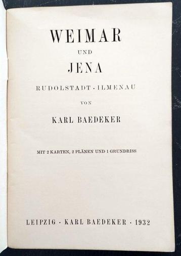 Karl Baedeker - Weimar und Jena. Rudolstadt. Ilmenau - 1932