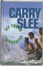 See you in Timboektoe / Timboektoe-serie / 1 9789049921651, Verzenden, Gelezen, Carry Slee