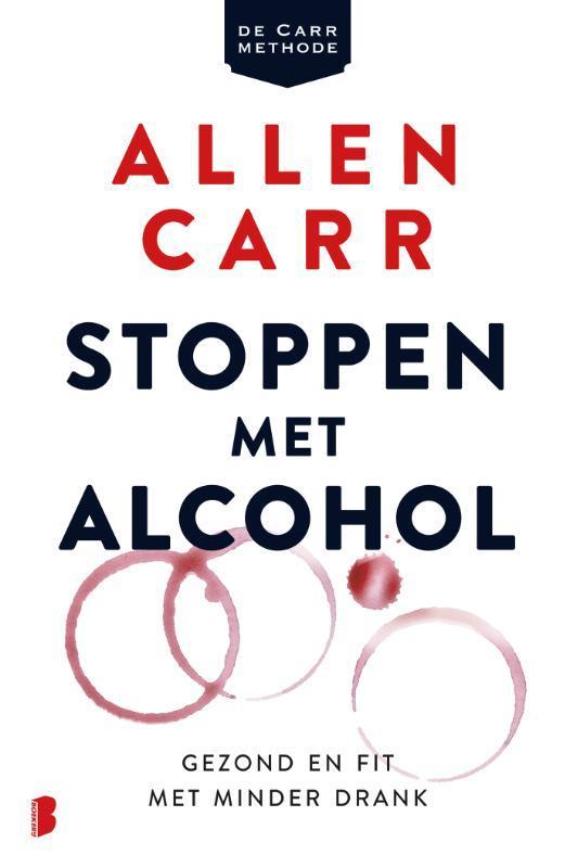 Stoppen met alcohol 9789022585801 Allen Carr, Boeken, Gezondheid, Dieet en Voeding, Gelezen, Verzenden