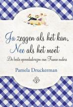 Ja zeggen als het kan, nee als het moet 9789460036576, Verzenden, Gelezen, Pamela Druckerman