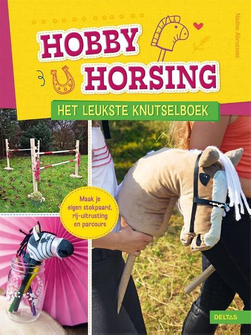 Hobby Horsing Het leukste knutselboek 9789044766950, Livres, Livres Autre, Envoi