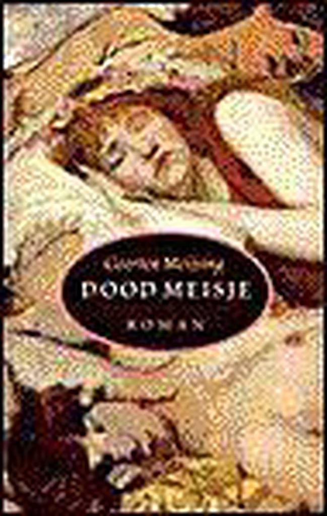 Dood meisje 9789029530705 G. Meijsing, Boeken, Romans, Gelezen, Verzenden