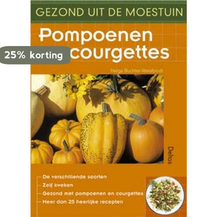 Pompoenen en courgettes / Gezond uit de moestuin, Boeken, Hobby en Vrije tijd, Zo goed als nieuw, Verzenden