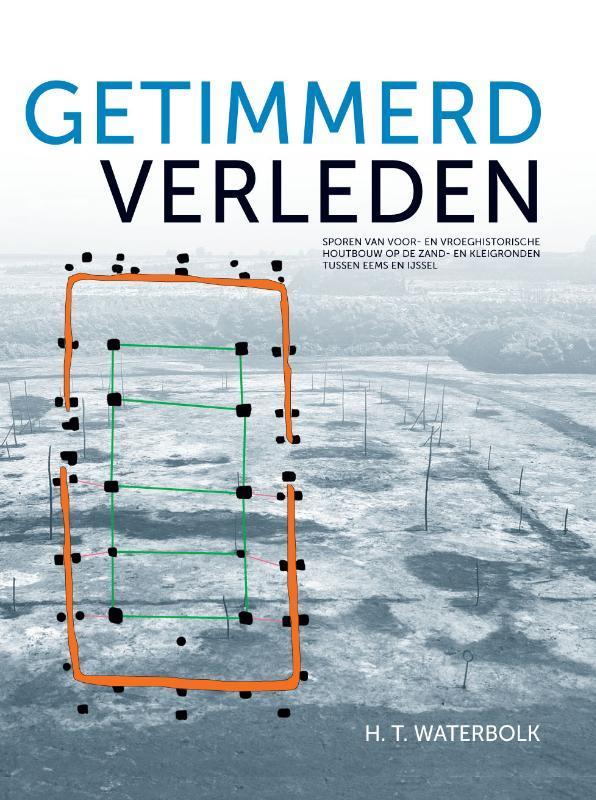 Getimmerd verleden / Groningen archaeological studies / 8, Livres, Histoire mondiale, Envoi