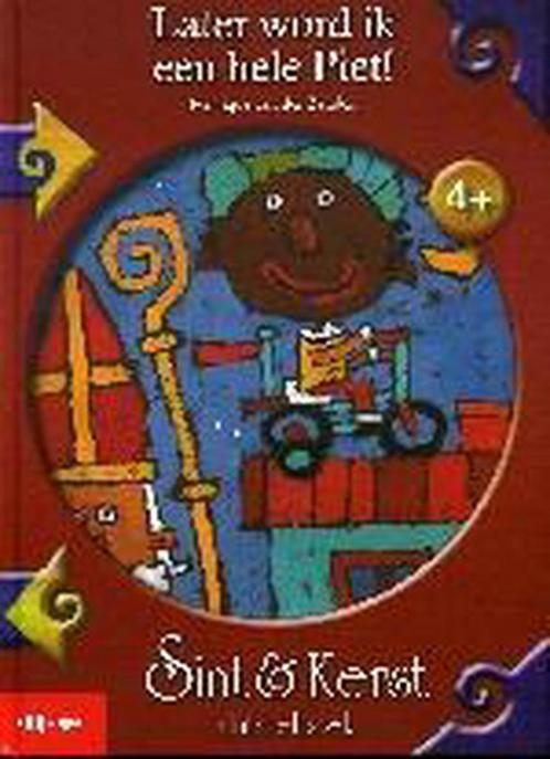 Later Word Ik Een Hele Piet 9789027662774, Boeken, Kinderboeken | Jeugd | onder 10 jaar, Gelezen, Verzenden