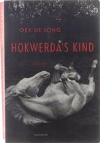 Hokwerdas Kind Pap 9789045701219, Boeken, Gelezen, Oek de Jong, Verzenden