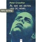 Al Wat We Weten Van De Hemel 9789050163828 Peter Crowther, Boeken, Verzenden, Gelezen, Peter Crowther