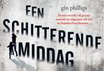 Een schitterende middag - dwarsligger (compact formaat) -, Boeken, Thrillers, Verzenden, Zo goed als nieuw, Gin Phillips