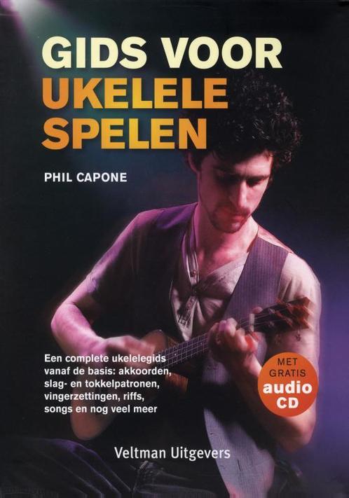 Gids voor ukelele spelen 9789048307210 Phil Capone, Boeken, Hobby en Vrije tijd, Zo goed als nieuw, Verzenden