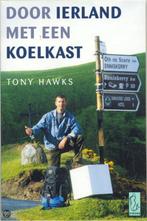 Door Ierland Met Een Koelkast 9789058311566, Livres, Récits de voyage, Tony Hawks, Verzenden
