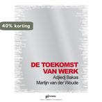 De toekomst van werk 9789085161554 Martijn van der Woude, Boeken, Verzenden, Gelezen, Martijn van der Woude